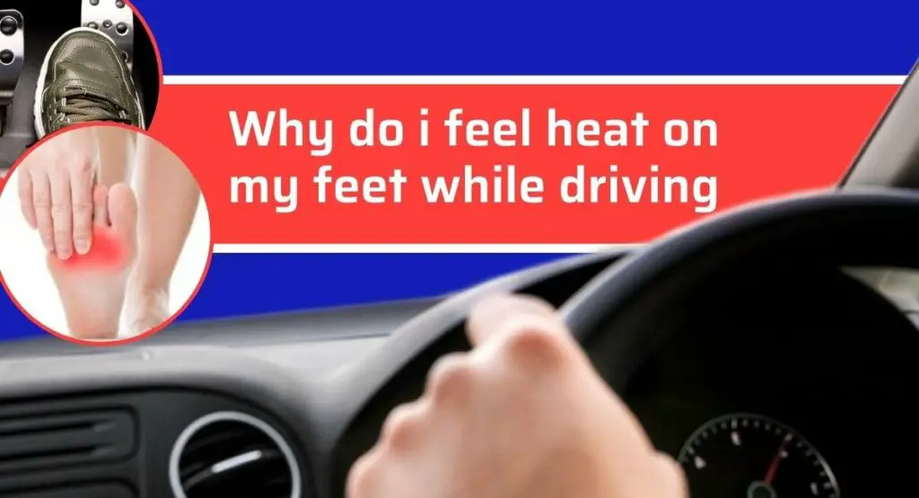 Heat on My Feet While Driving