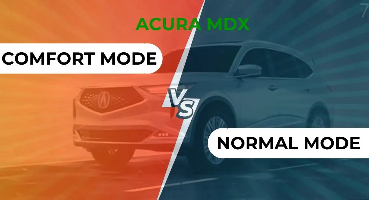 Acura MDX Comfort Mode vs Normal Mode