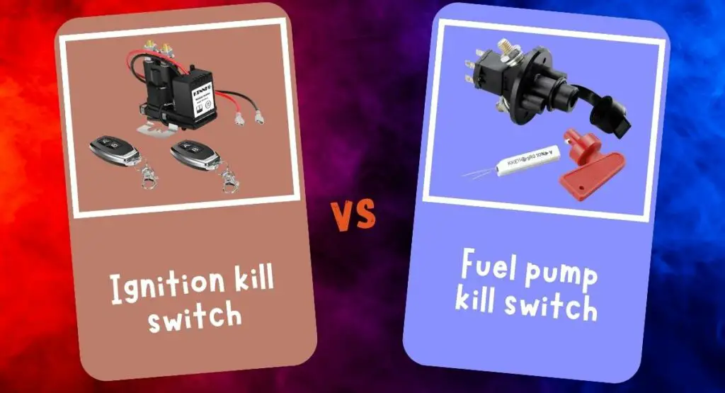 Ignition Kill Switch vs Fuel Pump Kill Switch