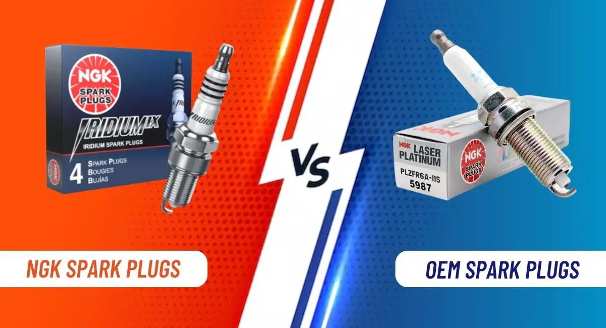 OEM Spark Plugs vs. NGK Spark Plugs