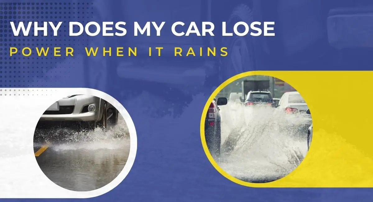 Why Does My Car Lose Power When It Rains?