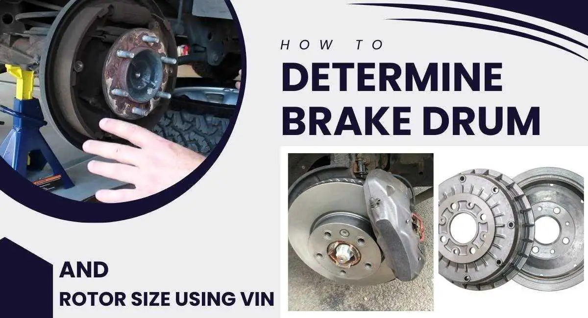 How to Determine Brake Drum and Rotor Size Using VIN