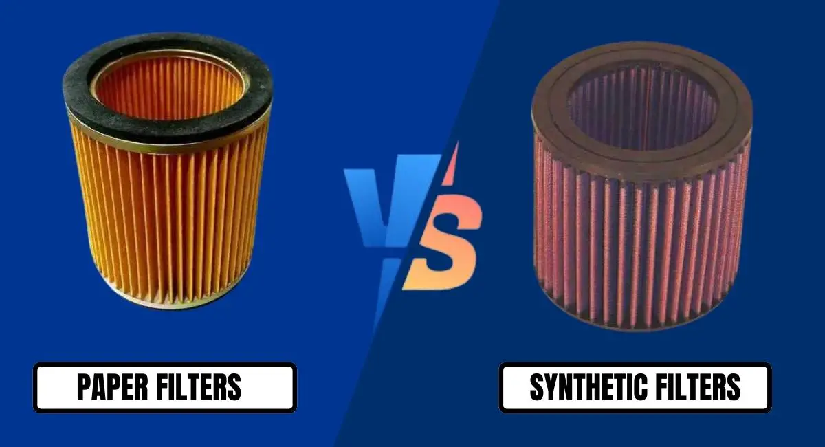 Paper Filters vs Synthetic Filters