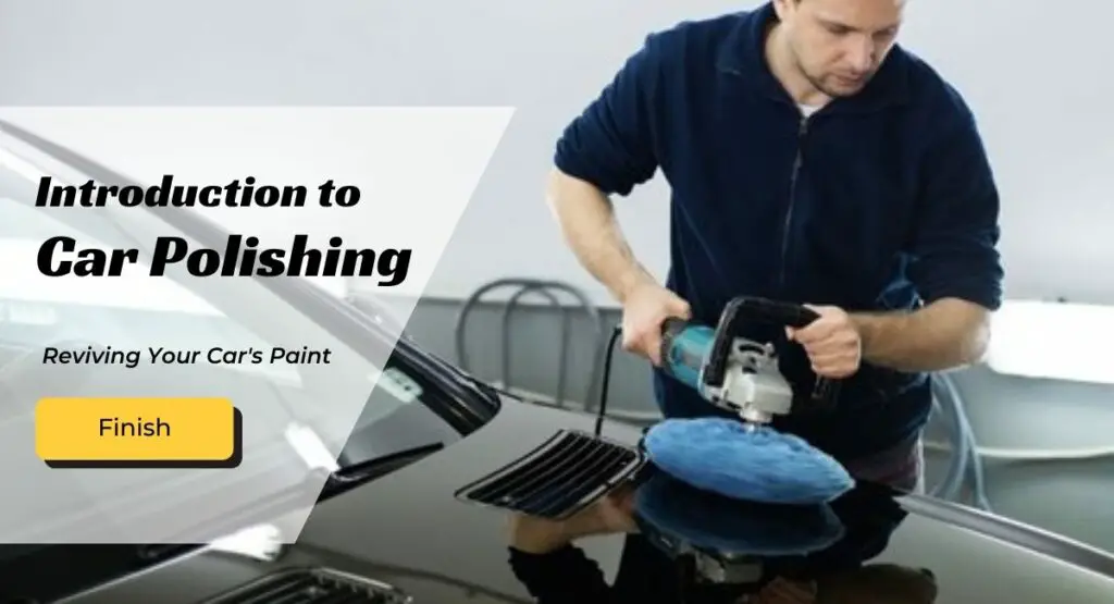 Introduction to Car Polishing Reviving Your Car’s Paint Finish