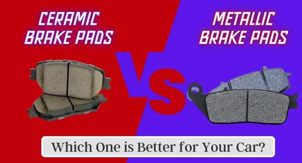 Ceramic vs Metallic Brake Pads