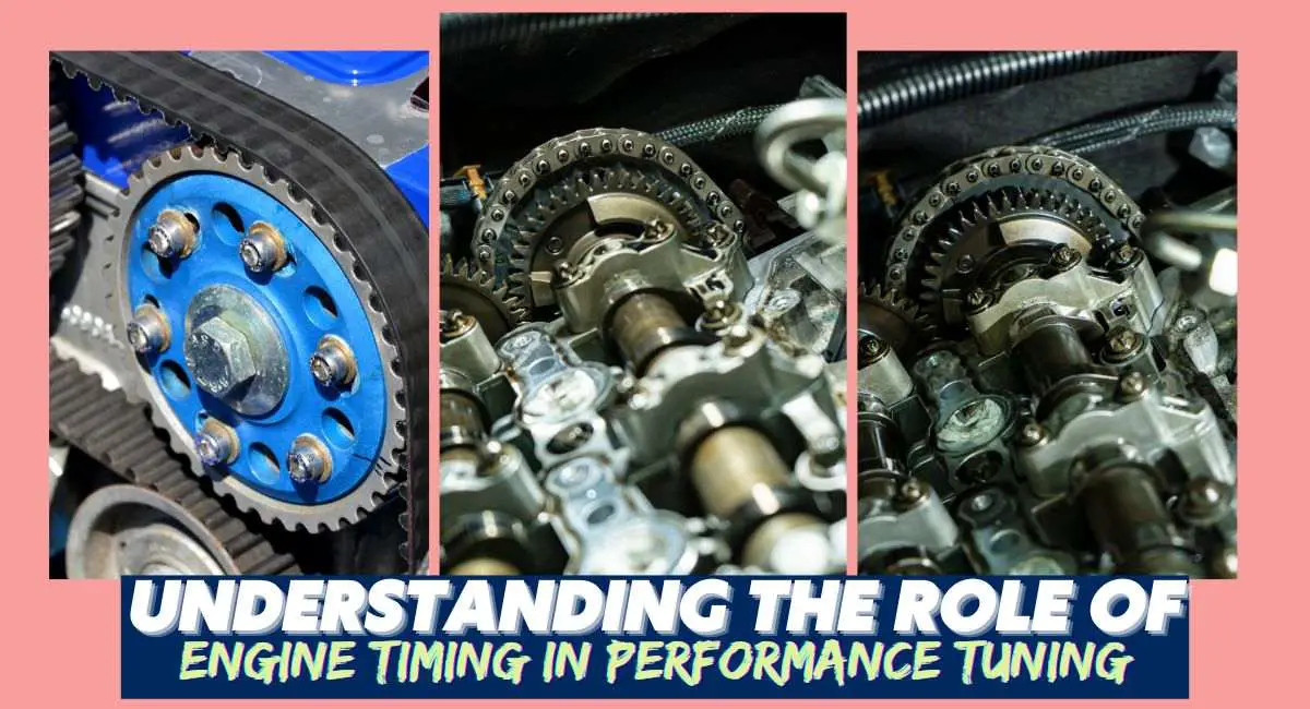 Role of Engine Timing in Performance Tuning