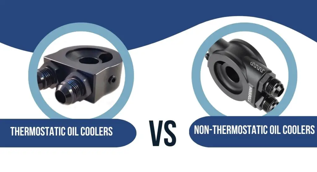 The Differences Between Thermostatic vs NonThermostatic Oil Coolers